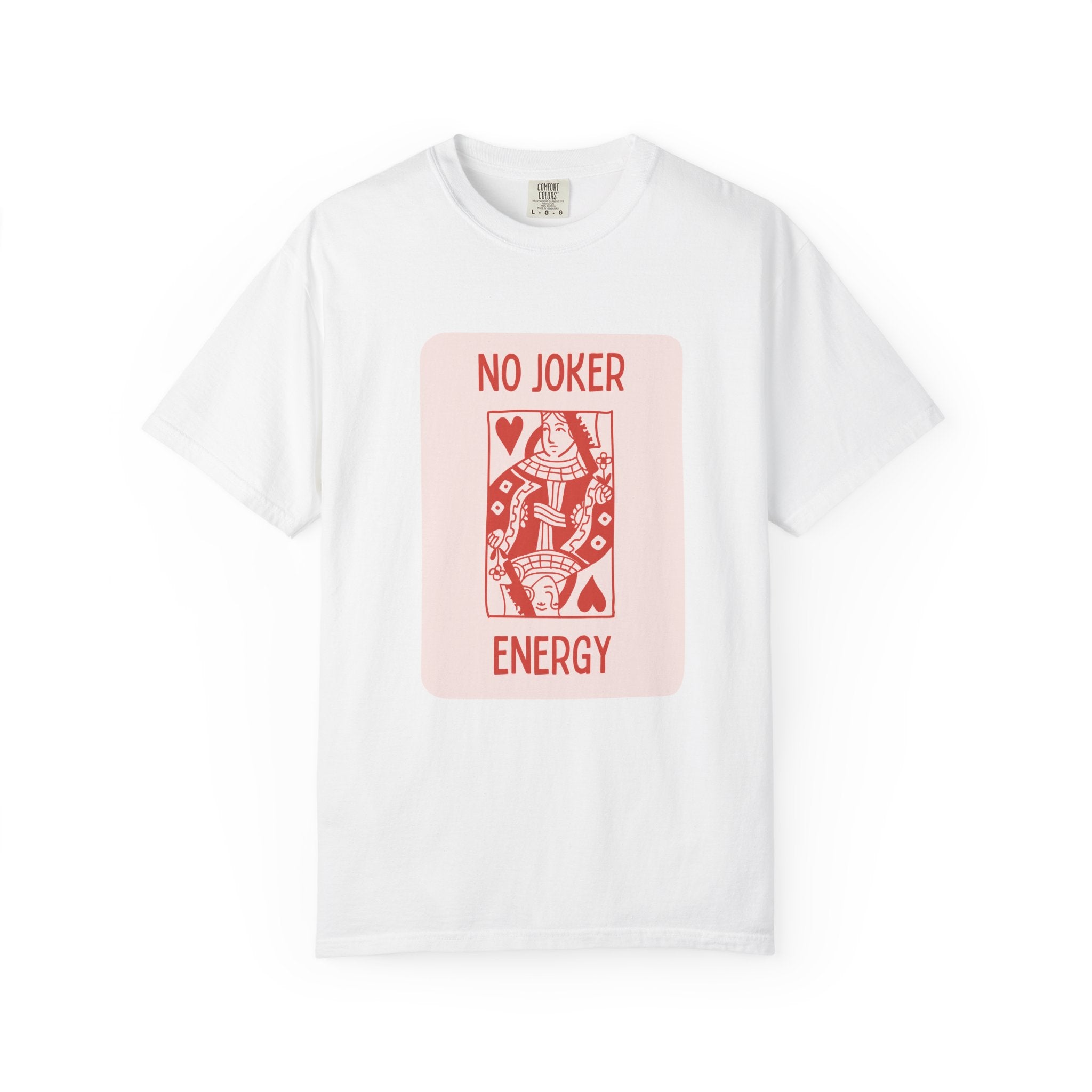 No Joker Energy T-shirt | Valentine's Day Tee