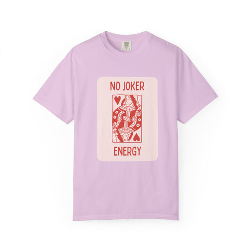 No Joker Energy T-shirt | Valentine's Day Tee