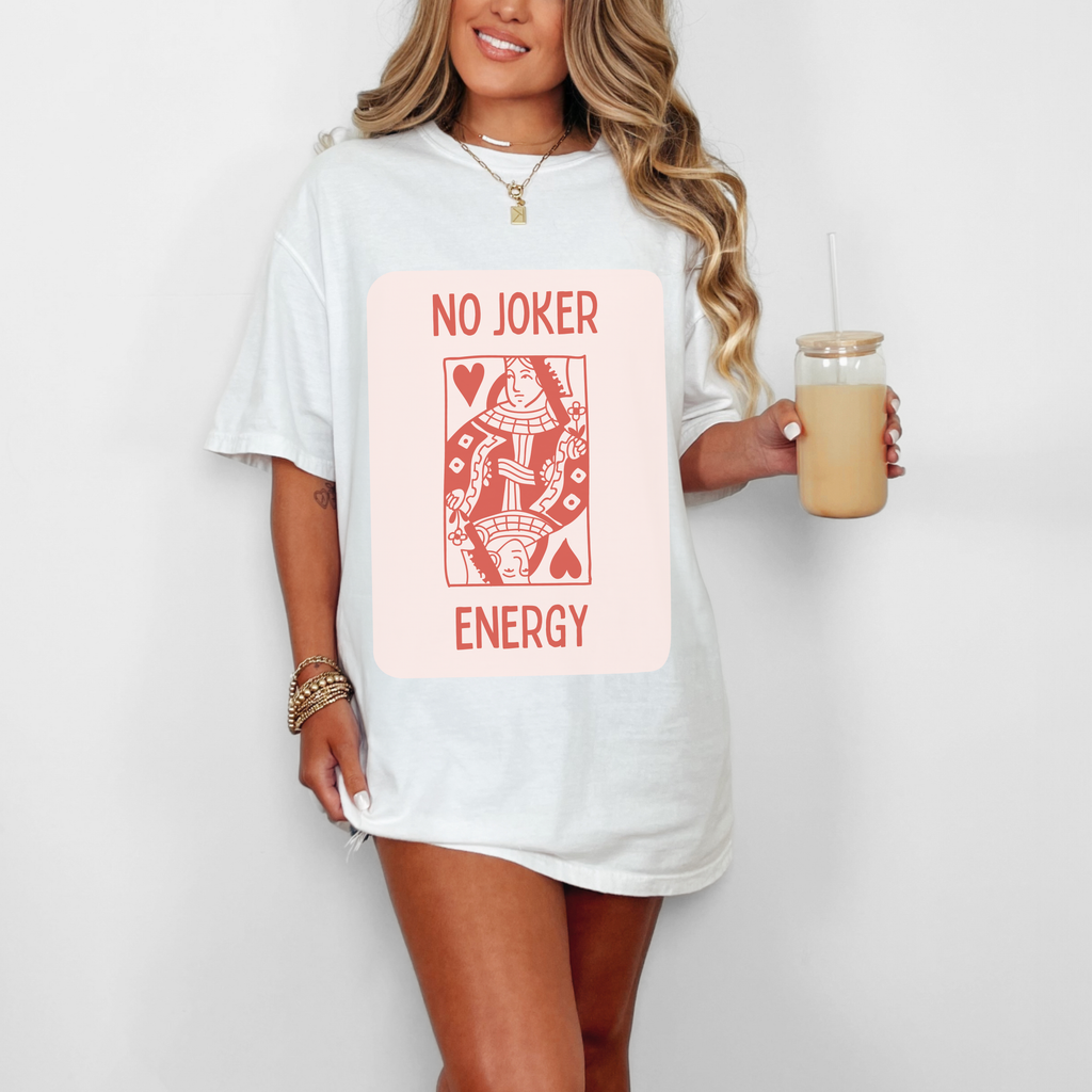 No Joker Energy T-shirt | Valentine's Day Tee