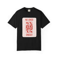 No Joker Energy T-shirt | Valentine's Day Tee